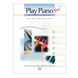 Play Piano Now Book 1 Alfred Piano Course